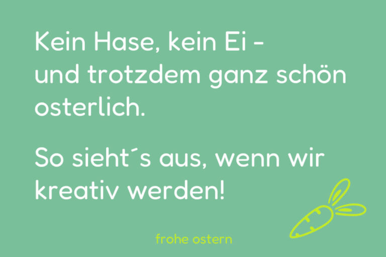 Wir haben Ostern mal durch unseren kreativen Filter gejagt