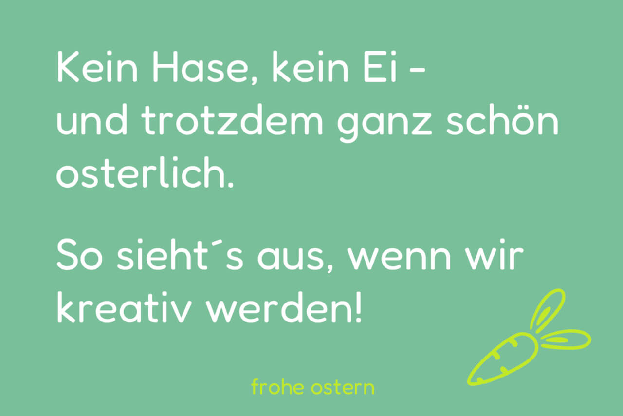 Wir haben Ostern mal durch unseren kreativen Filter gejagt